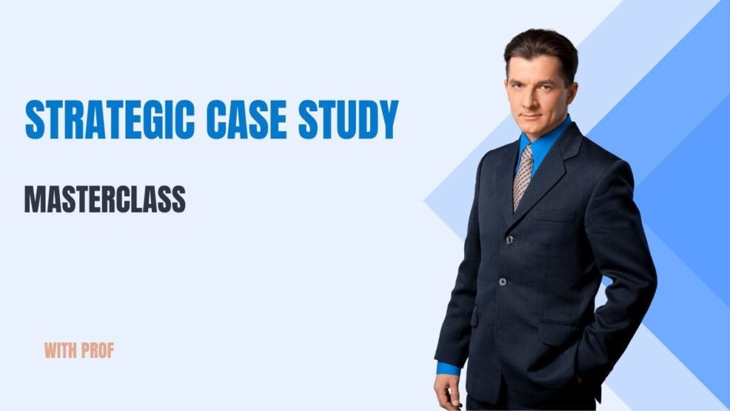 Strategic Case study Masterclass - ICAG & CITG Online Courses ...
