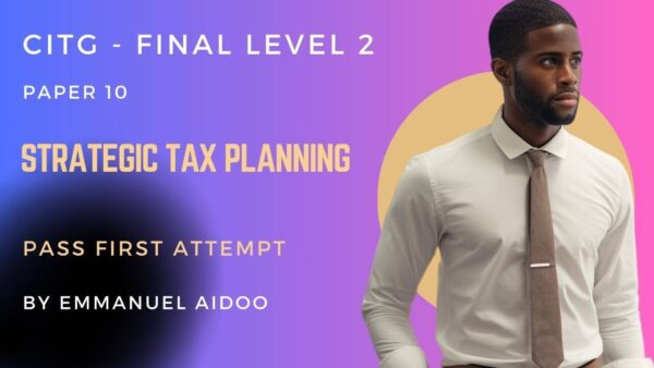 CITG final level 2 Course Strategic tax planning Profs Training Solutions #tax #accounting #CIT